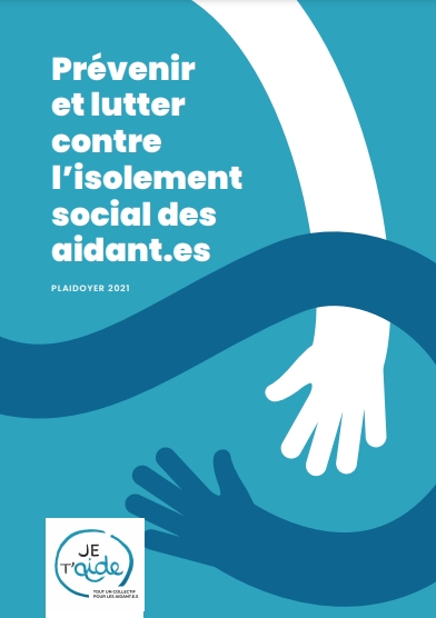 Aidants et isolement social : Le Collectif Je t’Aide publie son 4e plaidoyer